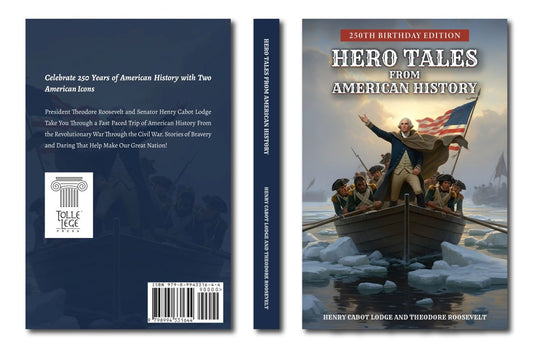 Hero Tales From American History: 250th Birthday Edition!